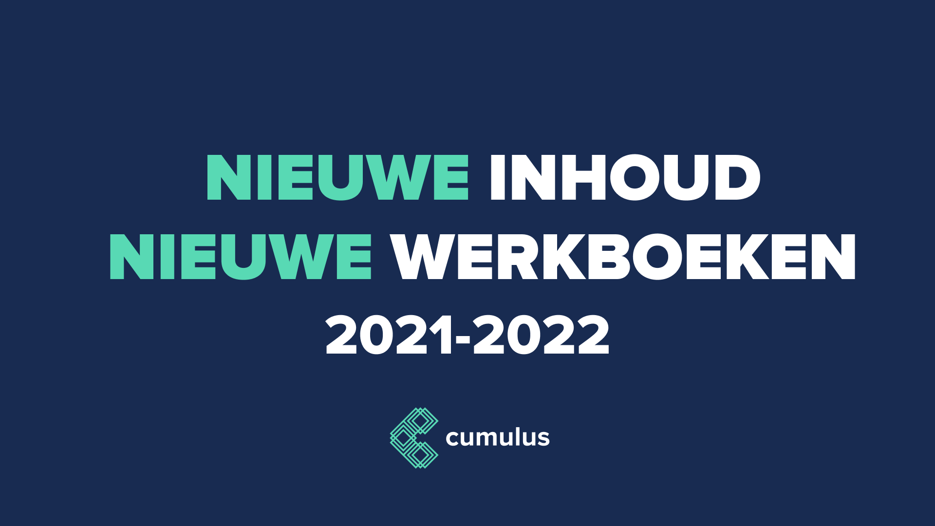 Cumulus 2021-2022 Nieuwe inhoud, nieuwe werkboeken